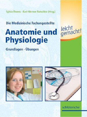 cover image of Die Medizinische Fachangestellte--Anatomie und Physiologie leicht gemacht